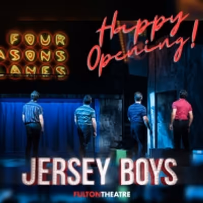 Review: JERSEY BOYS at Fulton Theatre