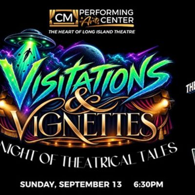 VISITATIONS & VIGNETTES to Bring New Plays to CM Performing Arts Center