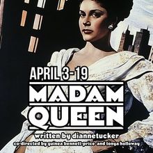 MADAM QUEEN By Diannetucker to be Presented at Soul Rep Theatre Company
