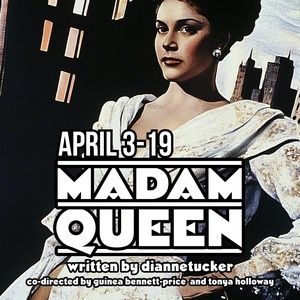 MADAM QUEEN By Diannetucker to be Presented at Soul Rep Theatre Company