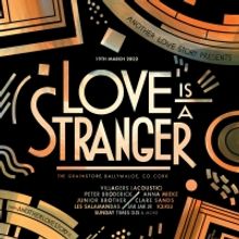 LOVE IS A STRANGER Comes to Ballymaloe This Month