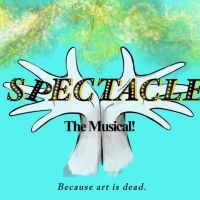 SPECTACLE THE MUSICAL Comes To The Triad