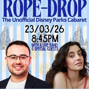 ROPE DROP: The Unofficial Disney Parks Cabaret With Jordan Li-Smith and Ayesha Patel…