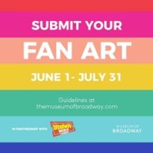 Submit Your Fan Art to Be Featured in The Museum of Broadway!