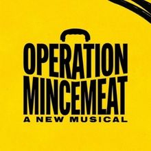 Tickets to OPERATION MINCEMEAT: A NEW MUSICAL On Sale at Boston's Emerson Colonial Th