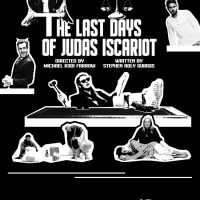 Leo Rising Theatre Co. Presents THE LAST DAYS OF JUDAS ISCARIOT
