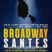 Suerteenmivida presenta BROADWAY SANTES