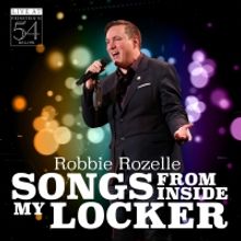 Broadway Records to Release ROBBIE ROZELLE: SONGS FROM INSIDE MY LOCKER – LIVE AT…