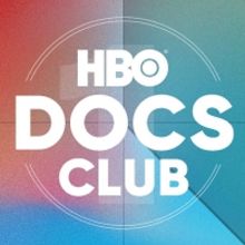 HBO Max's Award-Winning Podcast Program Announces 'HBO Docs Club' Series