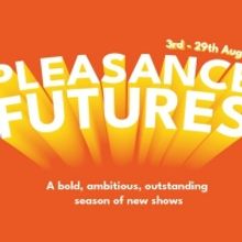 Pleasance Announces Record Number of Artists Supported In Futures Development Program