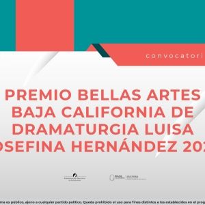 Dan A Conocer La Convocatoria Del Premio Bellas Artes Baja California De Dramaturgia…