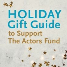 The Actors Fund Announces Inaugural 2020 Holiday Gift Guide Featuring BroadwayWorld's
