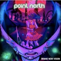 Point North Releases Debut Album 'Brand New Vision' Out Today