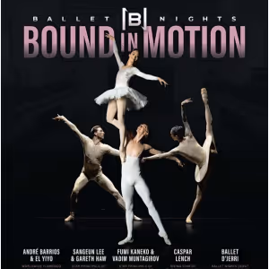Ballet Nights To Celebrate 2nd Anniversary With BOUND IN MOTION At Cadogan Hall