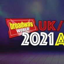 Final Week To Vote In The 2021 BroadwayWorld UK Awards; See The Current Standings!