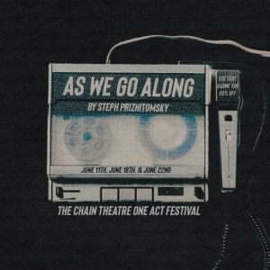 AS WE GO ALONG, A One Act On Gun Violence, To Premiere At The Chain Theater One Act…