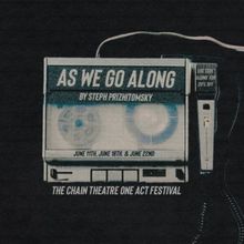 AS WE GO ALONG, A One Act On Gun Violence, To Premiere At The Chain Theater One Act…