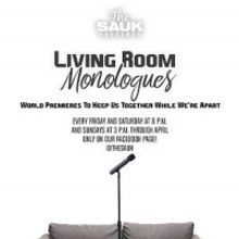 The Sauk Announces LIVING ROOM MONOLOGUES Project