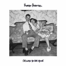 Human Potential Releases New Album Today and New Video