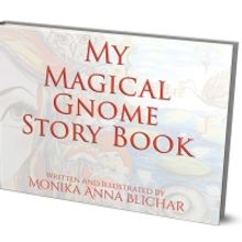 Monika Blichar Releases MY MAGICAL GNOME