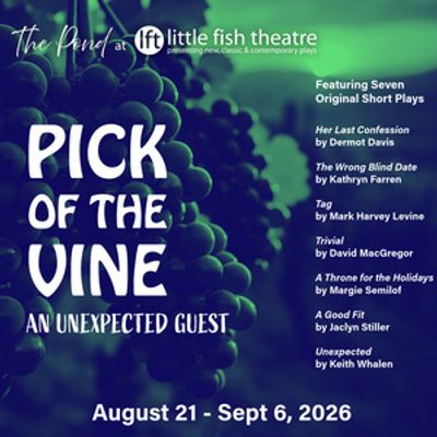 PICK OF THE VINE: AN UNEXPECTED GUEST Set for Little Fish Theatre