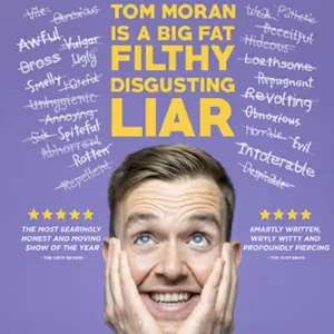 Tom Moran to Bring BIG FAT FILTHY DISGUSTING LIAR to the Odyssey Theatre