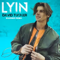 David Tucker Releases 'Lyin'' WARINER Remix