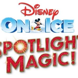 DISNEY ON ICE PRESENTS SPOTLIGHT MAGIC! Coming to South Florida's Amerant Bank Arena