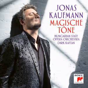 Jonas Kaufmann to Release 'MAGISCHE TÖNE' Operetta Album on Sony Classical