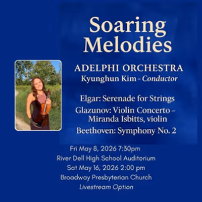 Adelphi Orchestra to Present SOARING MELODIES This May in New Jersey and New York City
