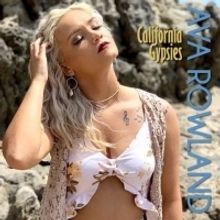 Ava Rowland Premieres New CALIFORNIA GYPSIES Video