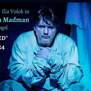 Ilia Volok Returns To New York With His Acclaimed One-Man Show DIARY OF A MADMAN