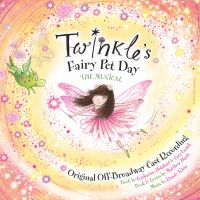 TWINKLE'S FAIRY PET DAY Original Off-Broadway Cast Recording in Now Available to…