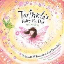 TWINKLE'S FAIRY PET DAY Original Off-Broadway Cast Recording in Now Available to Down