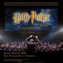 HARRY POTTER AND THE PHILOSOPHER’S STONE IN CONCERT Comes to Roy Thomson Hall in Ma