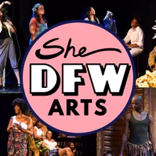 SheDFW: A Bold New Chapter in SheNYC Arts' Quest for Gender Equity in the Arts