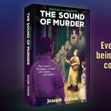 Joseph Zellnik's Broadway Mystery Novel THE SOUND OF MURDER Now Available