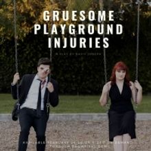 GRUESOME PLAYGROUND INJURIES Will Be Streamed by Little Renegade Productions Next Mon