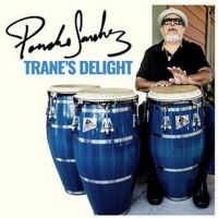 Poncho Sanchez Pays Tribute To John Coltrane On New Album