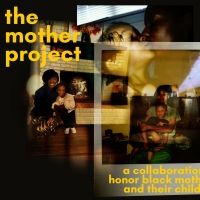 Mildred's Umbrella Presents World Premiere Of THE MOTHER PROJECT: A Collaboration To…