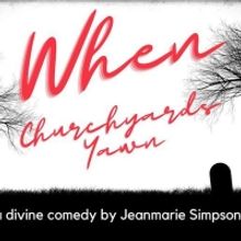 WHEN CHURCHYARDS YAWN to Have Reading in Tucson