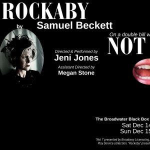 Samuel Beckett's NOT I And ROCKABY to Be Directed and Performed By Jeni Jones in…