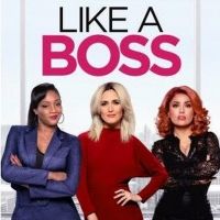 LIKE A BOSS Heads to Digital, Blu-ray and DVD