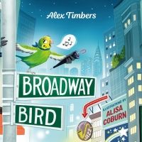 Alex Timbers to Release Children's Picture Book BROADWAY BIRD