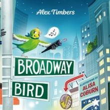 Alex Timbers to Release Children's Picture Book BROADWAY BIRD