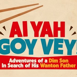 AI YAH GOY VEY! to Have World Premiere at Pan Asian Rep