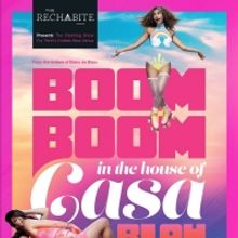 The Rechabite Announces Launch With World Premiere Of BOOM BOOM IN THE HOUSE OF CASA 