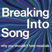 Adam Lenson's BREAKING INTO SONG - WHY YOU SHOULDN'T HATE MUSICALS to be Published…