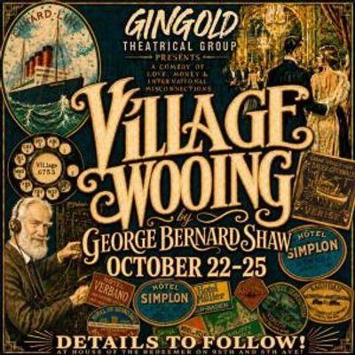 Gender-Neutral Adaptation of Shaw's VILLAGE WOOING Coming to Gingold Theatrical Group