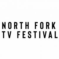 North Fork TV Festival Partners With Alfred P. Sloan Foundation For Second Annual…
